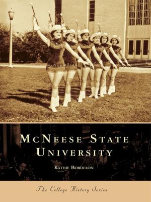Cover of the book McNeese State University by David Meyers, Elise Meyers Walker, Jeff Chenault, Doug Motz