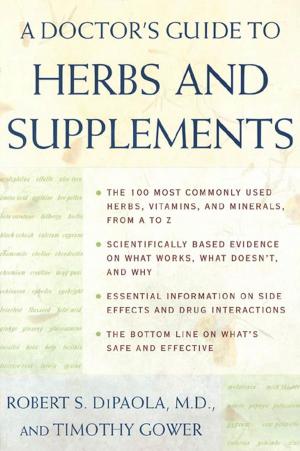 Cover of the book A Doctor's Guide to Herbs and Supplements by Werner Kühni, Walter von Holst, Edith Helfer Kalua