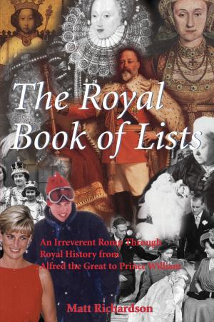Cover of the book The Royal Book of Lists by Corinna Pike, Christopher McCreery