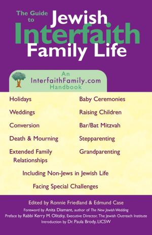 Cover of the book The Guide to Jewish Interfaith Family Life by Karyn D. Kedar