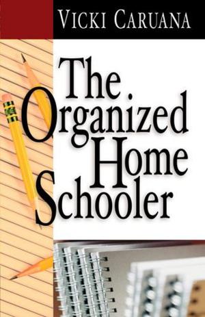 Cover of the book The Organized Homeschooler by Gregg R. Allison