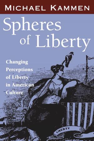 Cover of the book Spheres of Liberty by Drew Morton