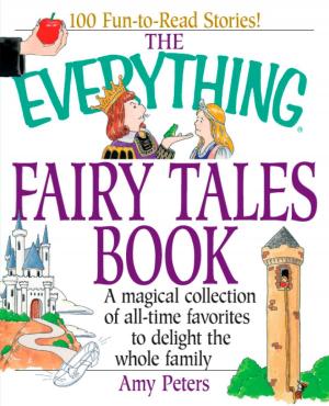 Cover of the book The Everything Fairy Tales Book by Colleen Sell