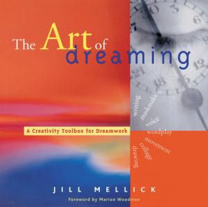 Cover of the book The Art of Dreaming: Tools for Creative Dream Work by Gregory Sams