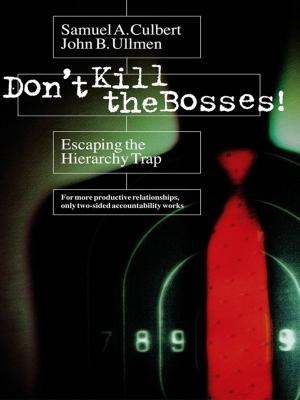 Cover of the book Don't Kill the Bosses! by Lynn A. Stout, Sergio Alberto Gramitto, Tamara Belinfanti