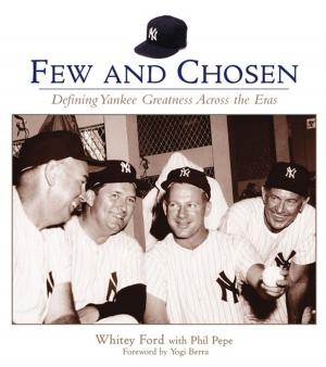 Cover of the book Few and Chosen Yankees by Ira Berkow