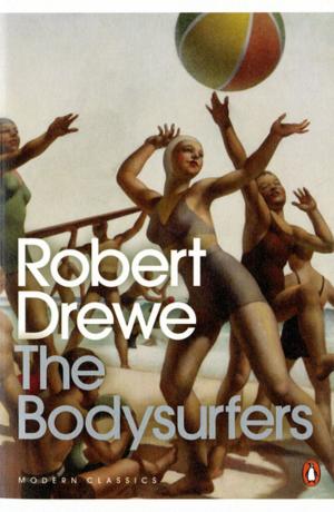 Cover of the book The Bodysurfers by Michael Pryor