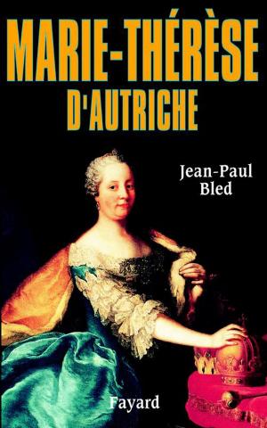 Cover of the book Marie-Thérèse d'Autriche by Michel Del Castillo