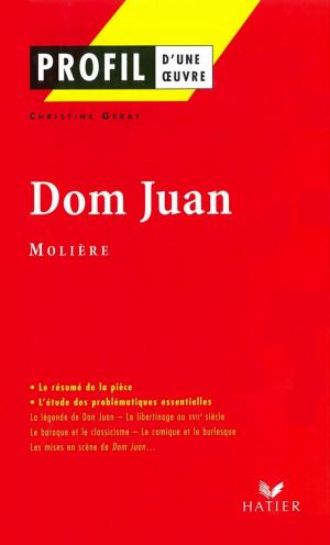 Cover of the book Profil - Molière : Dom Juan by Caroline Bureau, Jean-Pierre Bureau