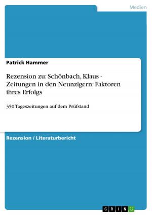 Cover of the book Rezension zu: Schönbach, Klaus - Zeitungen in den Neunzigern: Faktoren ihres Erfolgs by David Zöllner