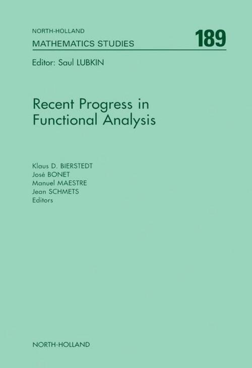 Cover of the book Recent Progress in Functional Analysis by K.D. Bierstedt, J. Bonet, M. Maestre, J. Schmets, Elsevier Science