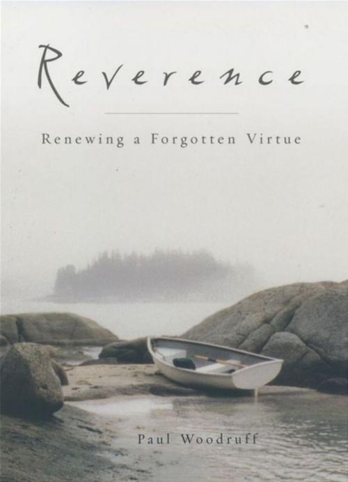 Cover of the book Reverence : Renewing A Forgotten Virtue by Paul Woodruff, Oxford University Press, USA
