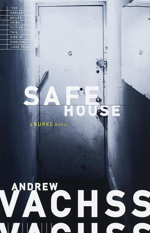 Cover of the book Safe House by Andrew Vachss, Knopf Doubleday Publishing Group