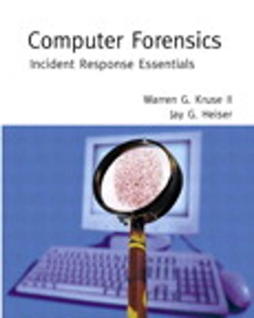 Cover of the book Computer Forensics by Warren G. Kruse II, Jay G. Heiser, Pearson Education
