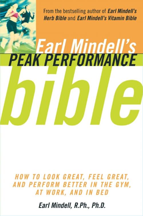 Cover of the book Earl Mindell's Peak Performance Bible by Carol Colman, Earl Mindell, Ph.D., Atria Books