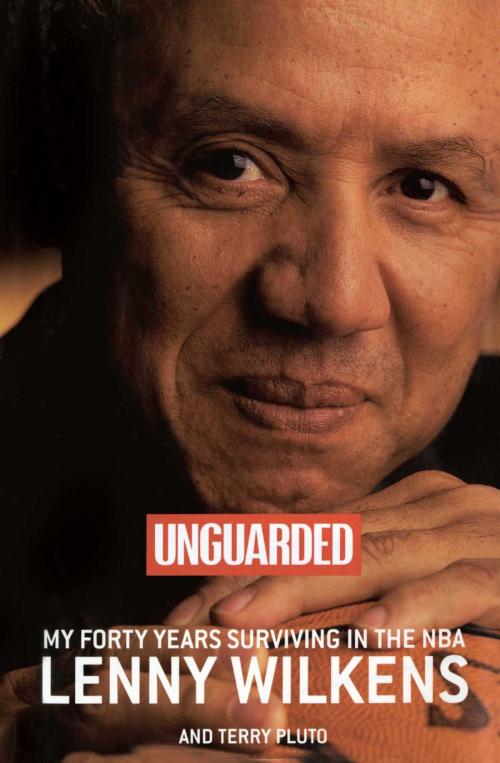 Cover of the book Unguarded by Lenny Wilkens, Terry Pluto, Simon & Schuster