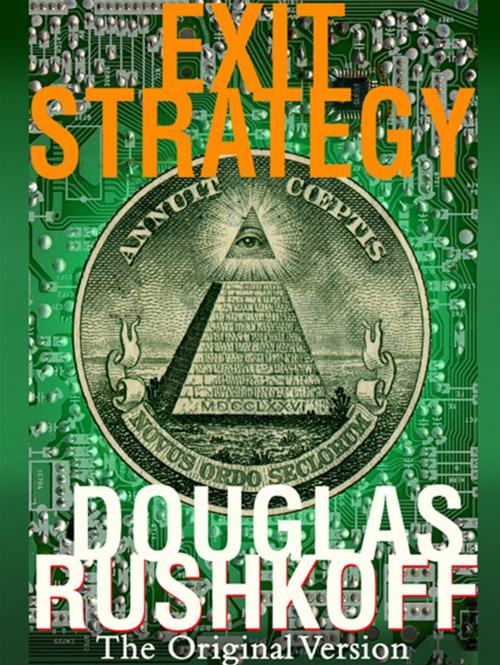 Cover of the book Exit Strategy by Douglas Rushkoff, Grand Central Publishing