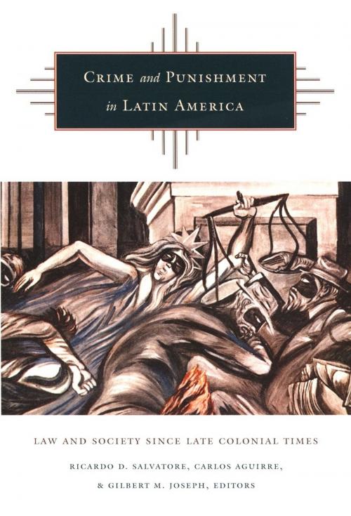 Cover of the book Crime and Punishment in Latin America by , Duke University Press