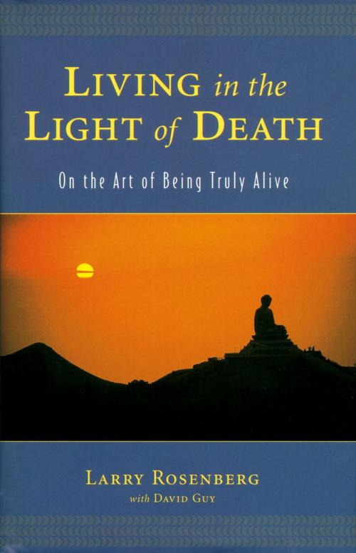 Cover of the book Living in the Light of Death by Larry Rosenberg, Shambhala