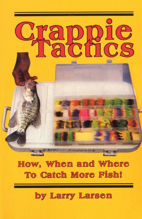 Cover of the book Crappie Tactics by Larry Larsen, Derrydale Press