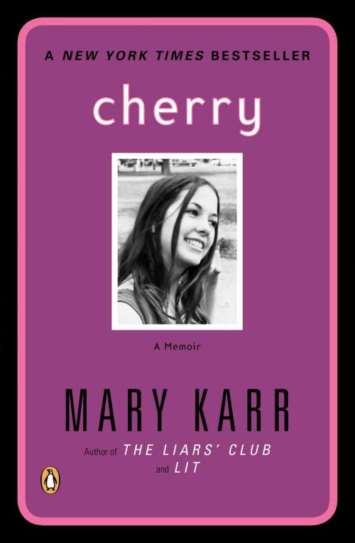 Cover of the book Cherry by Mary Karr, Penguin Publishing Group
