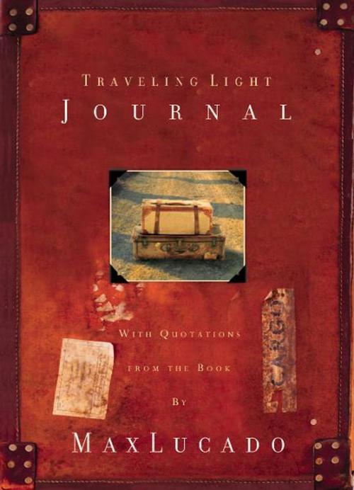 Cover of the book Traveling Light Journal by Max Lucado, Thomas Nelson