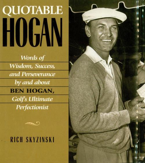 Cover of the book Quotable Hogan by Rich Skyzinski, Taylor Trade Publishing