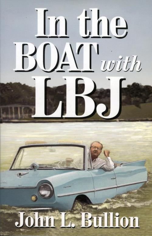 Cover of the book In The Boat With LBJ by John L. Bullion, Taylor Trade Publishing