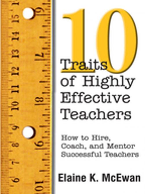 Cover of the book Ten Traits of Highly Effective Teachers by Elaine K. McEwan-Adkins, SAGE Publications