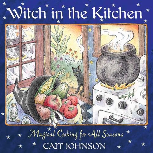 Cover of the book Witch in the Kitchen by Cait Johnson, Inner Traditions/Bear & Company