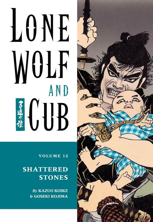 Cover of the book Lone Wolf and Cub Volume 12: Shattered Stones by Kazuo Koike, Dark Horse Comics