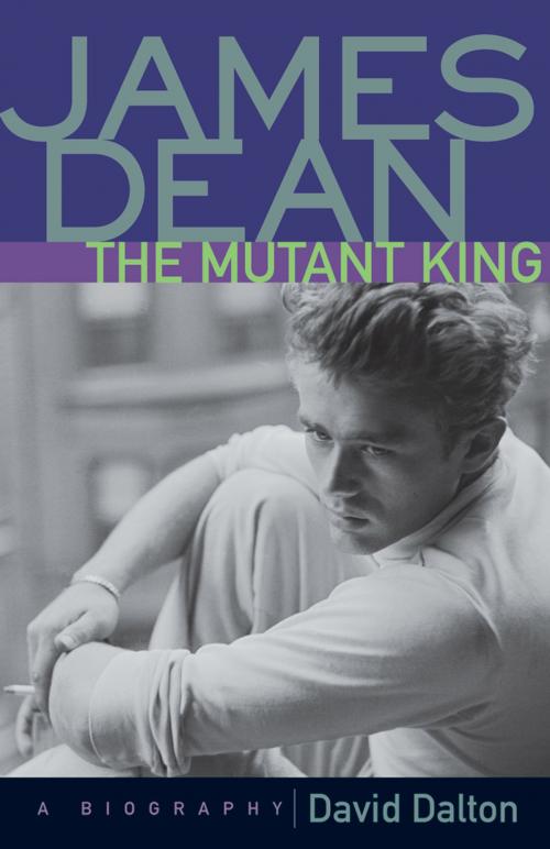 Cover of the book James Dean: The Mutant King by David Dalton, Chicago Review Press