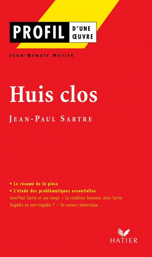 Cover of the book Profil - Sartre (Jean-Paul) : Huis clos by Jean-Benoît Hutier, Georges Decote, Jean-Paul Sartre, Hatier