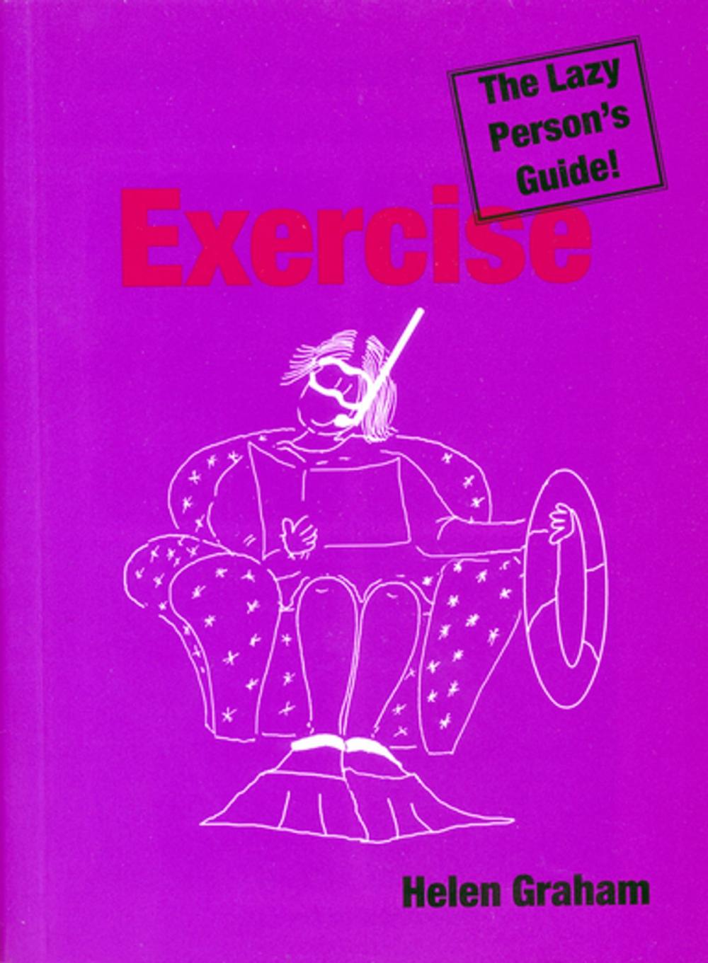 Big bigCover of Exercise: The Lazy Person's Guide!