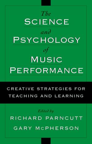 Cover of the book The Science and Psychology of Music Performance by 