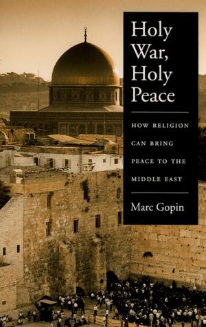 Cover of the book Holy War, Holy Peace by Robert C. Macauley, MD