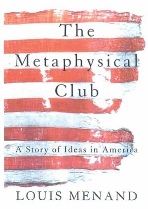 Cover of the book The Metaphysical Club by Anne Fadiman
