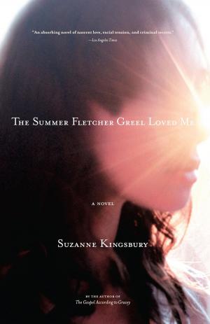Cover of the book The Summer Fletcher Greel Loved Me by Rachel Kushner