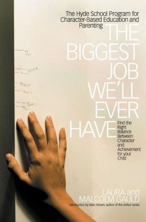 Cover of the book The Biggest Job We'll Ever Have by Anita Anand
