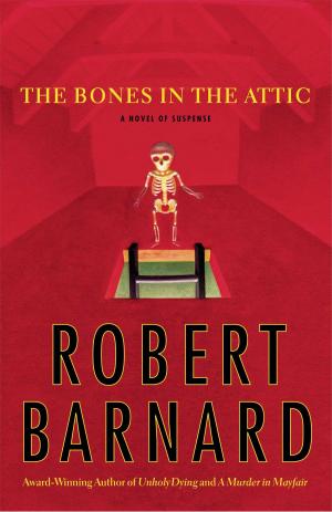 Cover of the book The Bones in the Attic by Robert Barnard