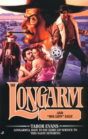 Cover of the book Longarm #282: Longarm and Big Lips Lilly by David Henry Hwang