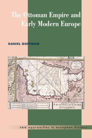Cover of the book The Ottoman Empire and Early Modern Europe by Joseph Jupille, Walter Mattli, Duncan Snidal