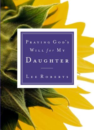 Cover of the book Praying God's Will for My Daughter by Charles Stanley