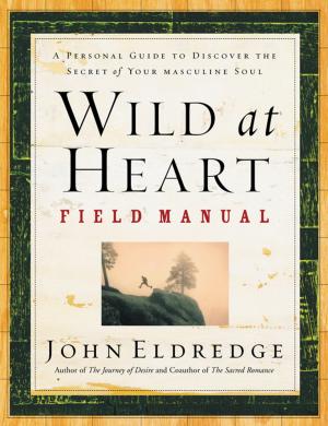 Cover of the book Wild at Heart Field Manual by Senator Tom Coburn, John Hart