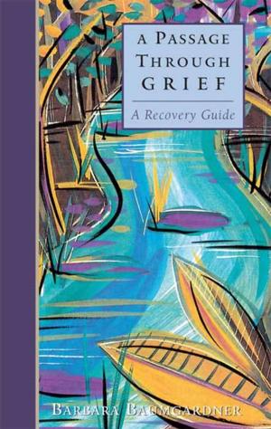 Cover of the book A Passage Through Grief by Don Durrett