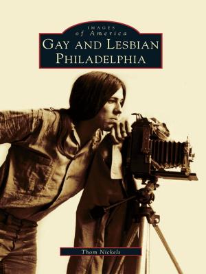 Cover of the book Gay and Lesbian Philadelphia by Margo L. Azzarelli, Marnie Azzarelli