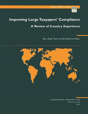 Cover of the book Improving Large Taxpayers' Compliance: A Review of Country Experience by Gasper Scaturro, Janet Scaturro