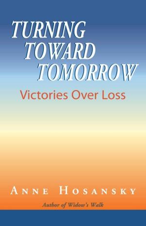 Cover of the book Turning Toward Tomorrow by Safiya Baksh Hosein
