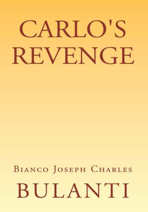 Cover of the book Carlo's Revenge by Dr. Chris Akaeze, Dr. Nana Akaeze
