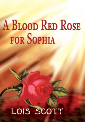 Cover of the book A Blood Red Rose for Sophia by Daniel Glenn